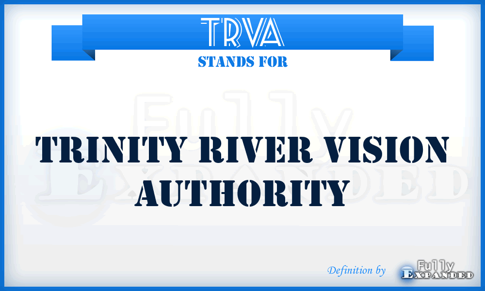 TRVA - Trinity River Vision Authority