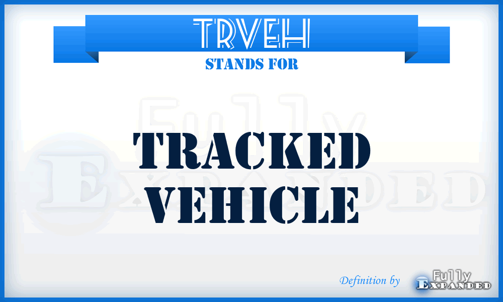 TRVEH - tracked vehicle