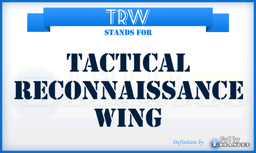 TRW - tactical reconnaissance wing