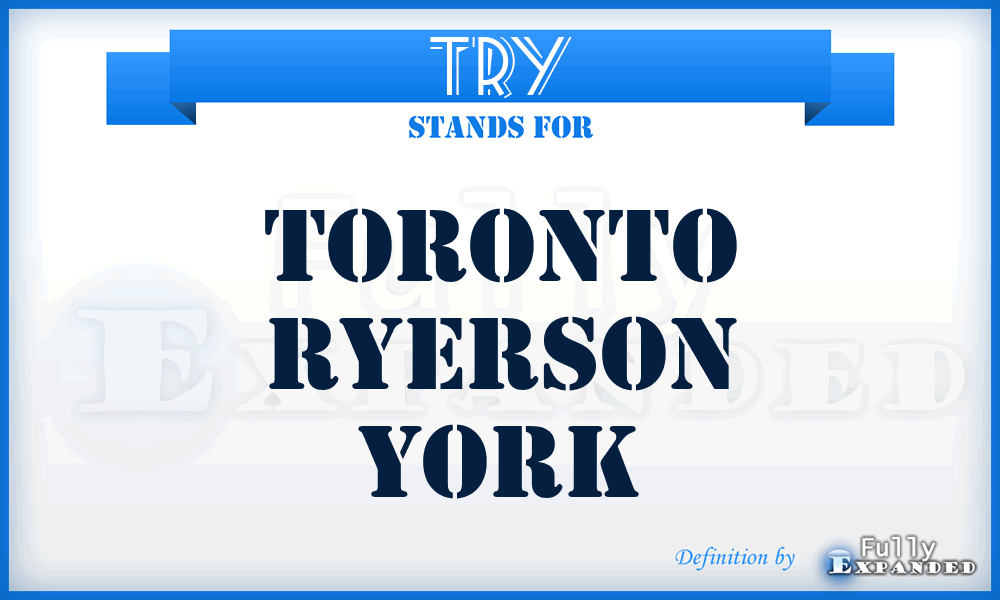 TRY - Toronto Ryerson York