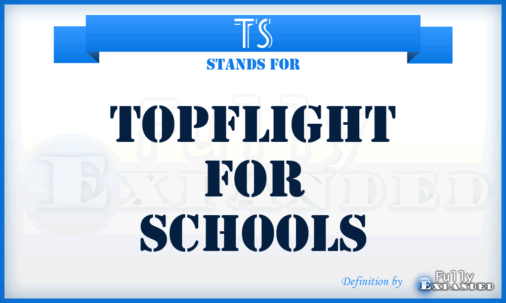 TS - Topflight for Schools