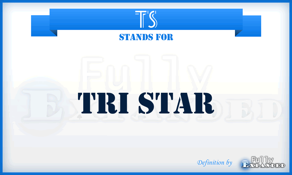 TS - Tri Star