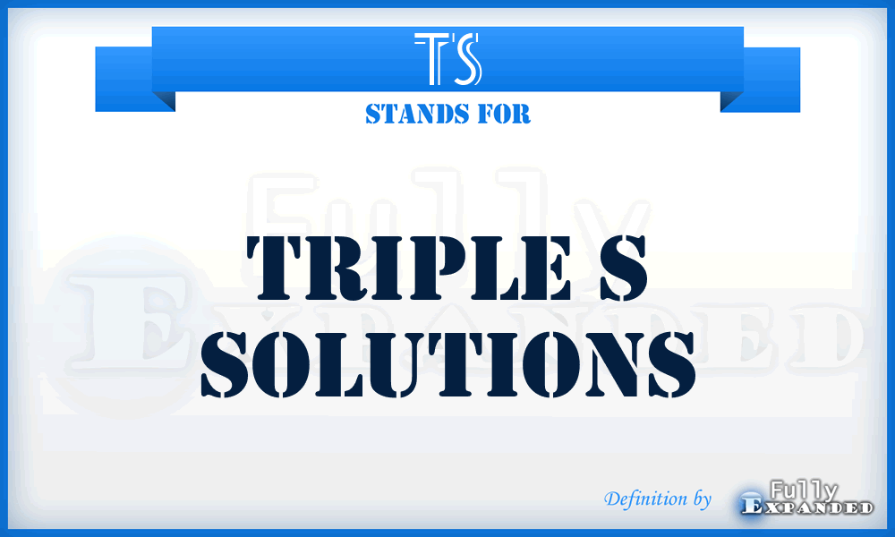 TS - Triple s Solutions