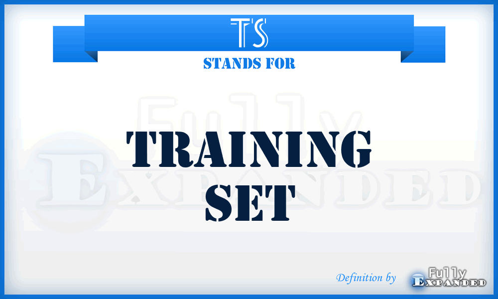 TS - training set