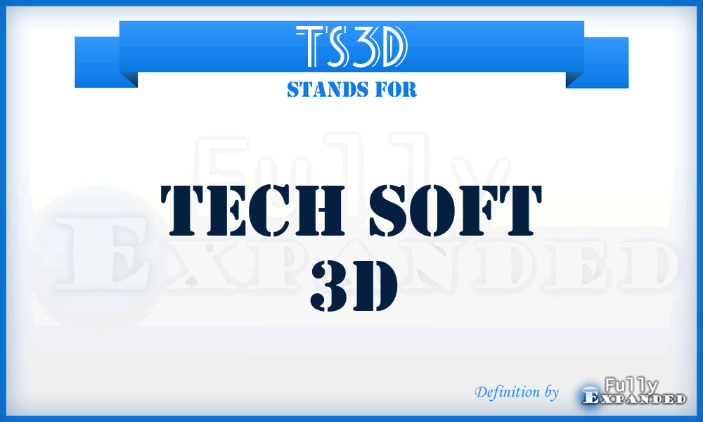 TS3D - Tech Soft 3D