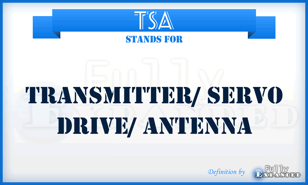 TSA - transmitter/ servo drive/ antenna