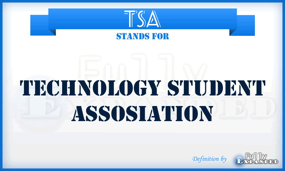 TSA - Technology Student Assosiation