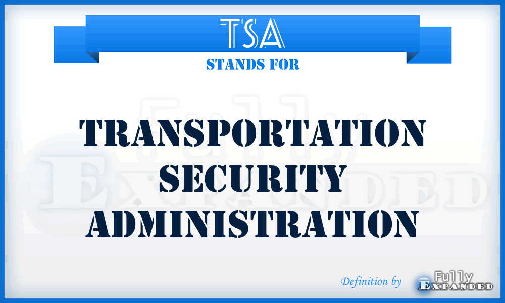 TSA - Transportation Security Administration