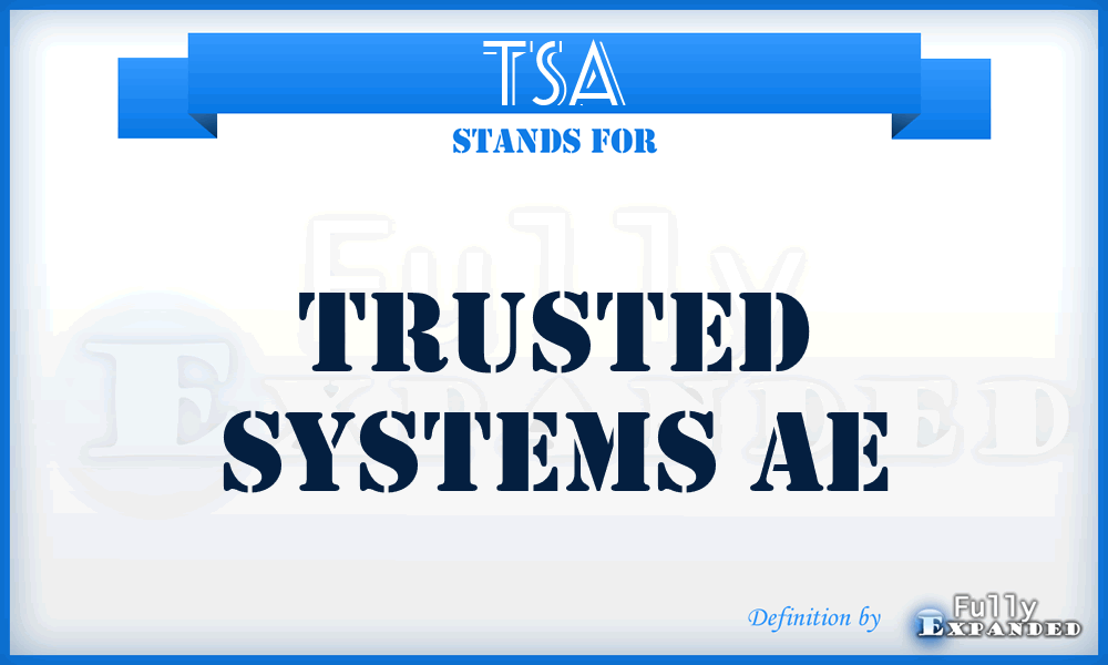 TSA - Trusted Systems Ae