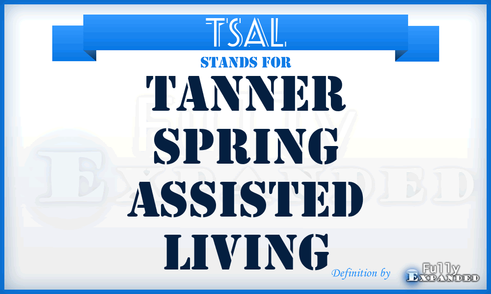 TSAL - Tanner Spring Assisted Living