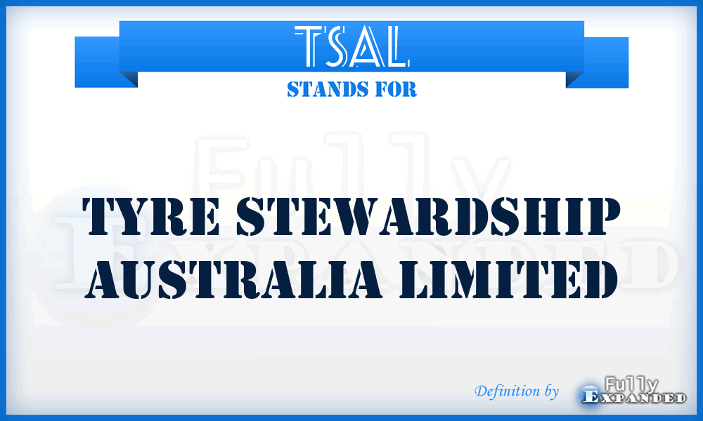 TSAL - Tyre Stewardship Australia Limited