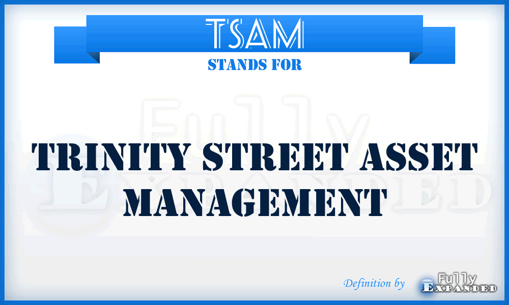 TSAM - Trinity Street Asset Management