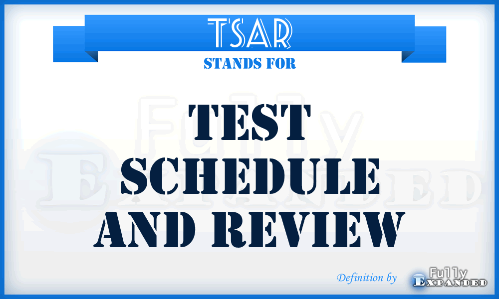 TSAR - test schedule and review
