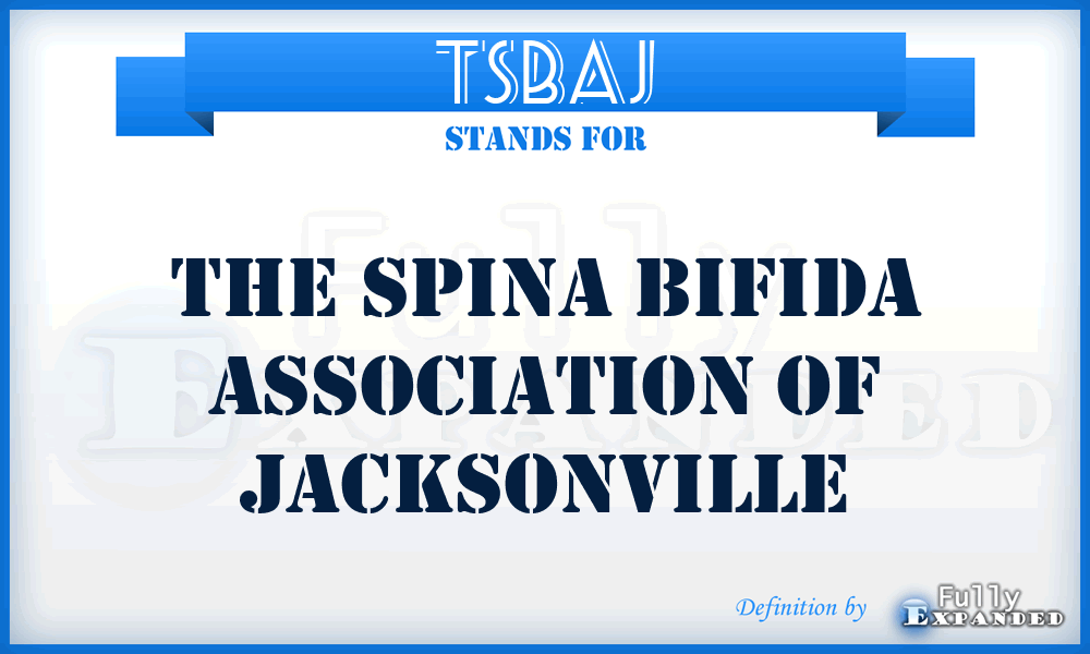 TSBAJ - The Spina Bifida Association of Jacksonville
