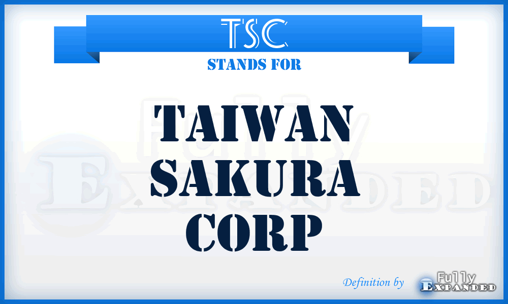 TSC - Taiwan Sakura Corp