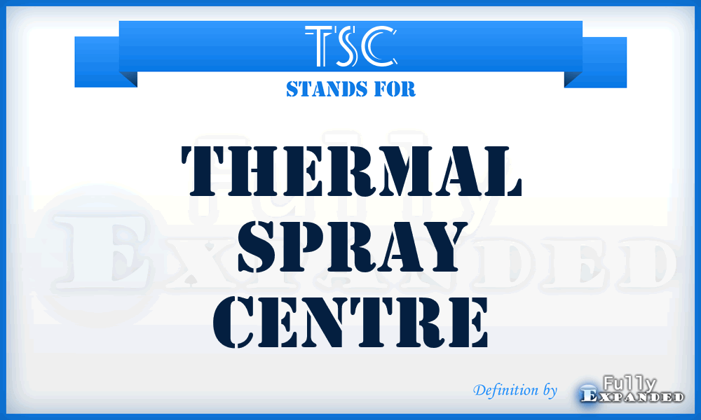 TSC - Thermal Spray Centre