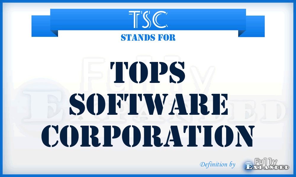 TSC - Tops Software Corporation