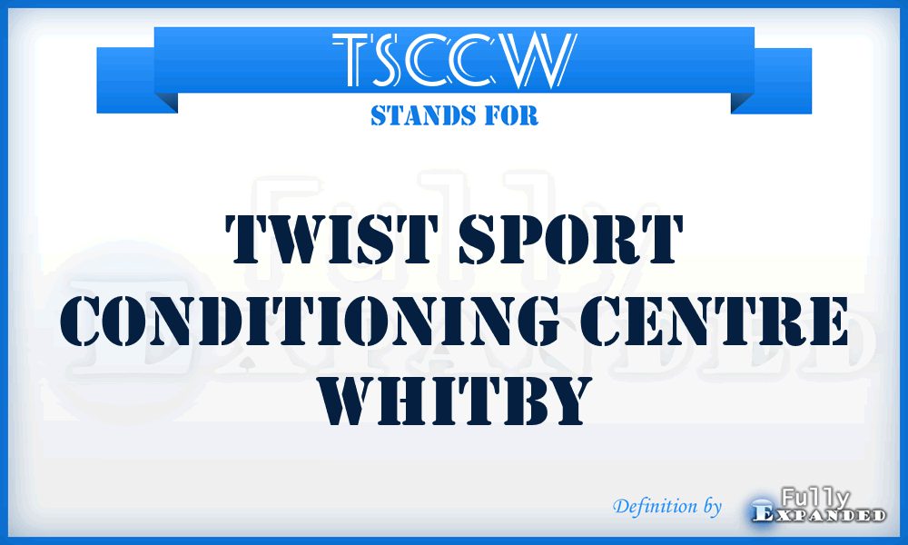 TSCCW - Twist Sport Conditioning Centre Whitby