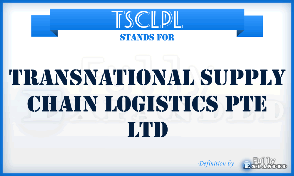 TSCLPL - Transnational Supply Chain Logistics Pte Ltd