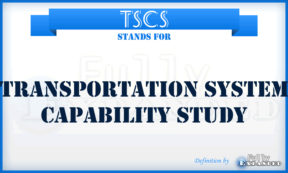 TSCS - Transportation System Capability Study
