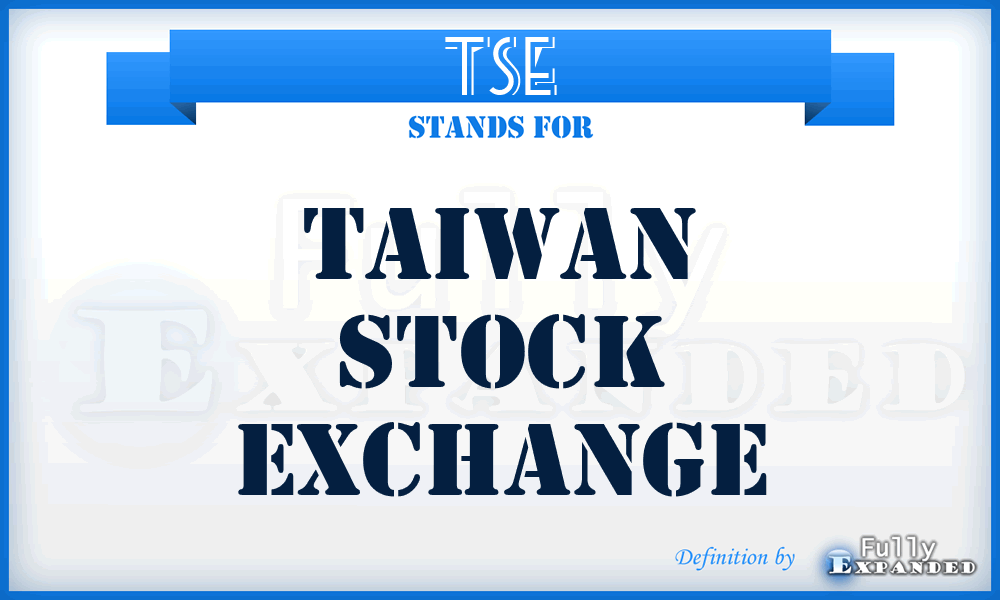 TSE - Taiwan Stock Exchange