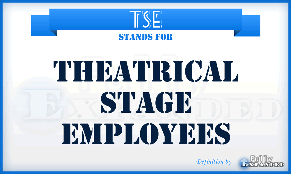 TSE - Theatrical Stage Employees