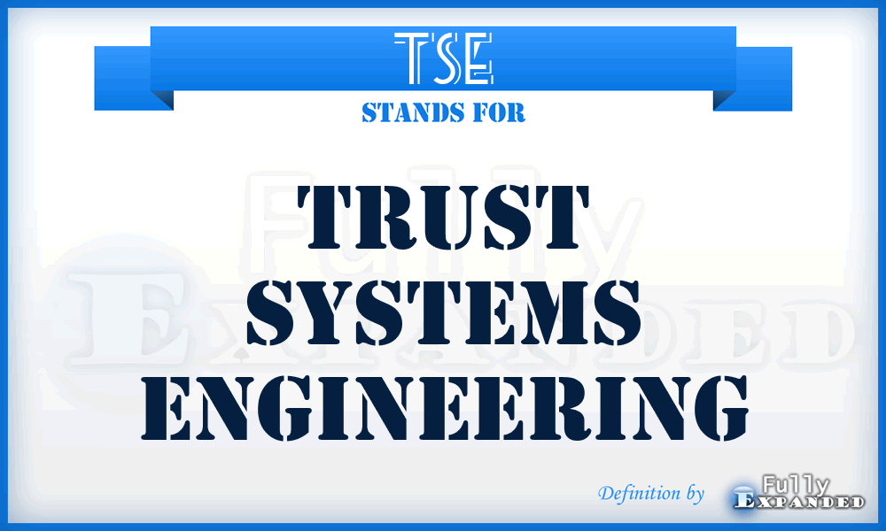 TSE - Trust Systems Engineering