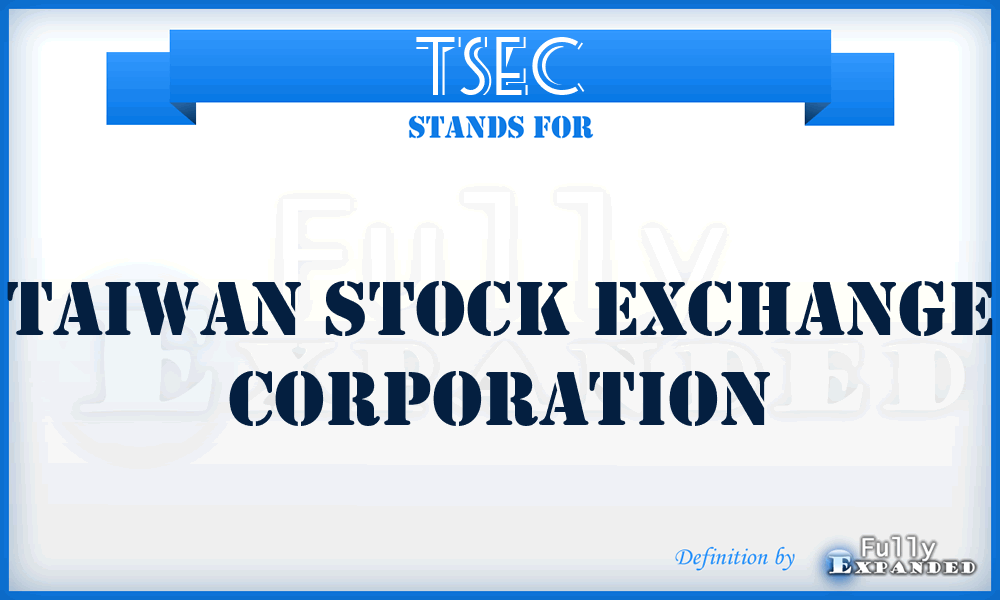 TSEC - Taiwan Stock Exchange Corporation