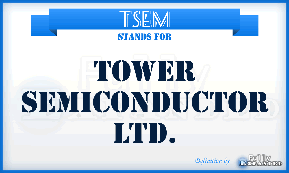 TSEM - Tower Semiconductor Ltd.