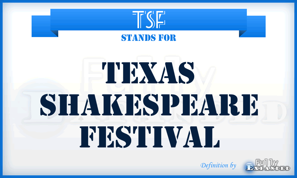 TSF - Texas Shakespeare Festival