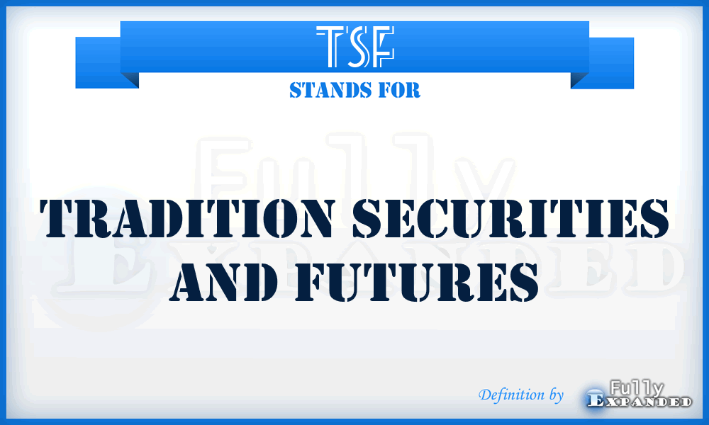 TSF - Tradition Securities and Futures