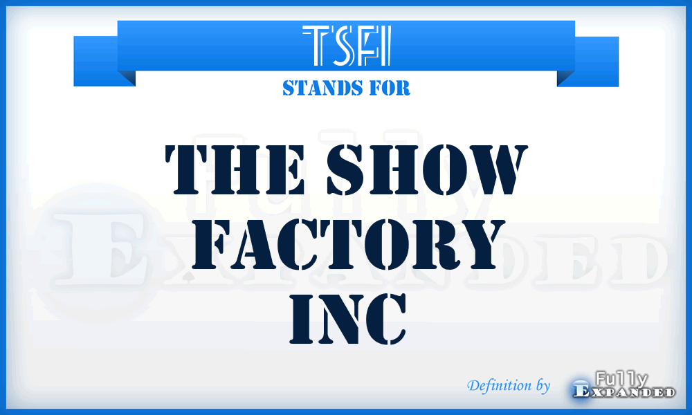 TSFI - The Show Factory Inc