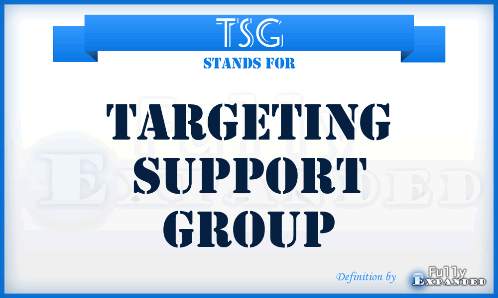 TSG - targeting support group