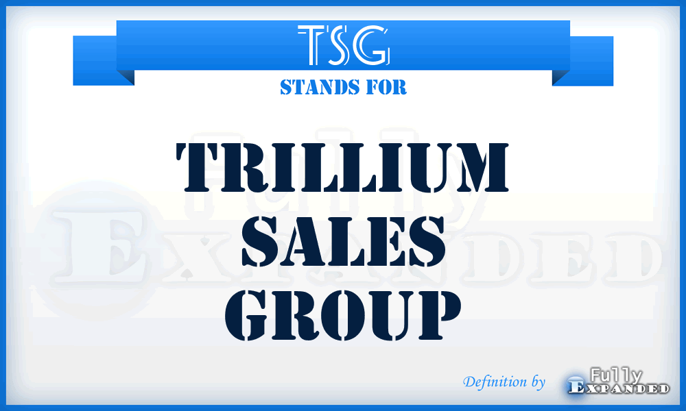 TSG - Trillium Sales Group