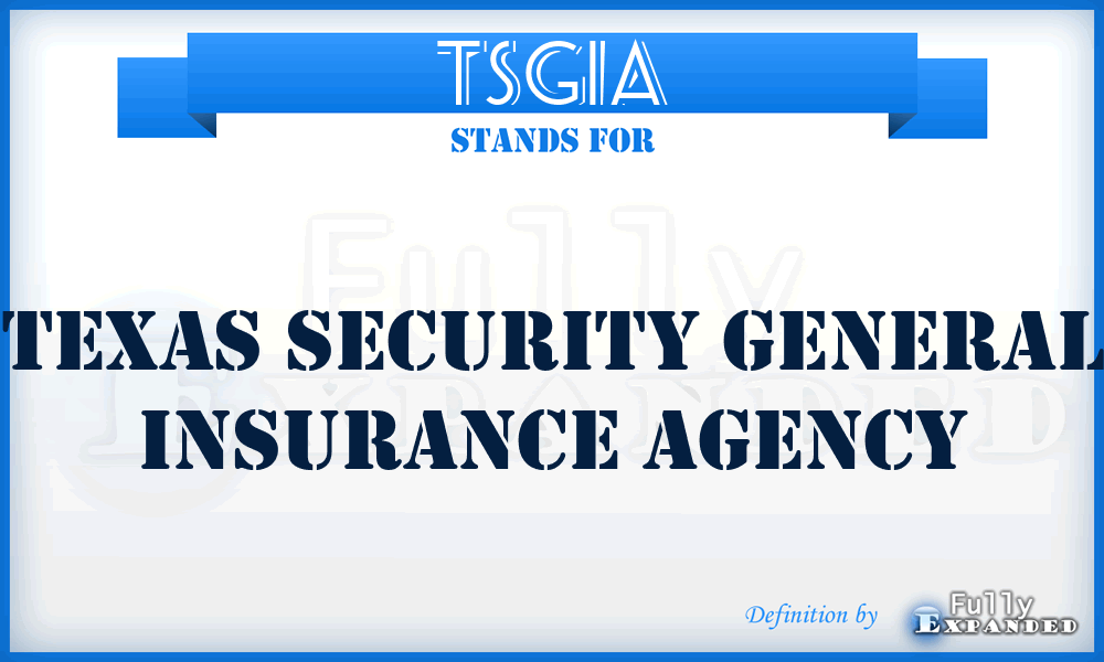 TSGIA - Texas Security General Insurance Agency