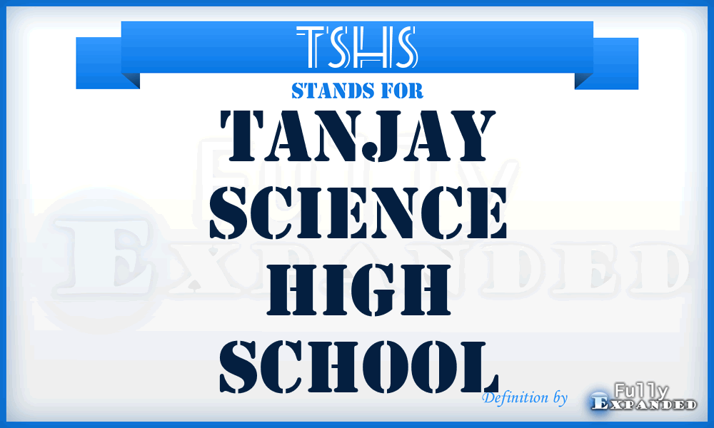 TSHS - Tanjay Science High School