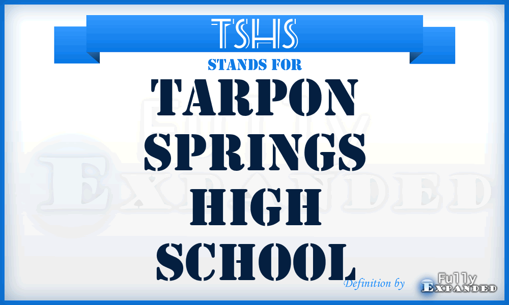 TSHS - Tarpon Springs High School