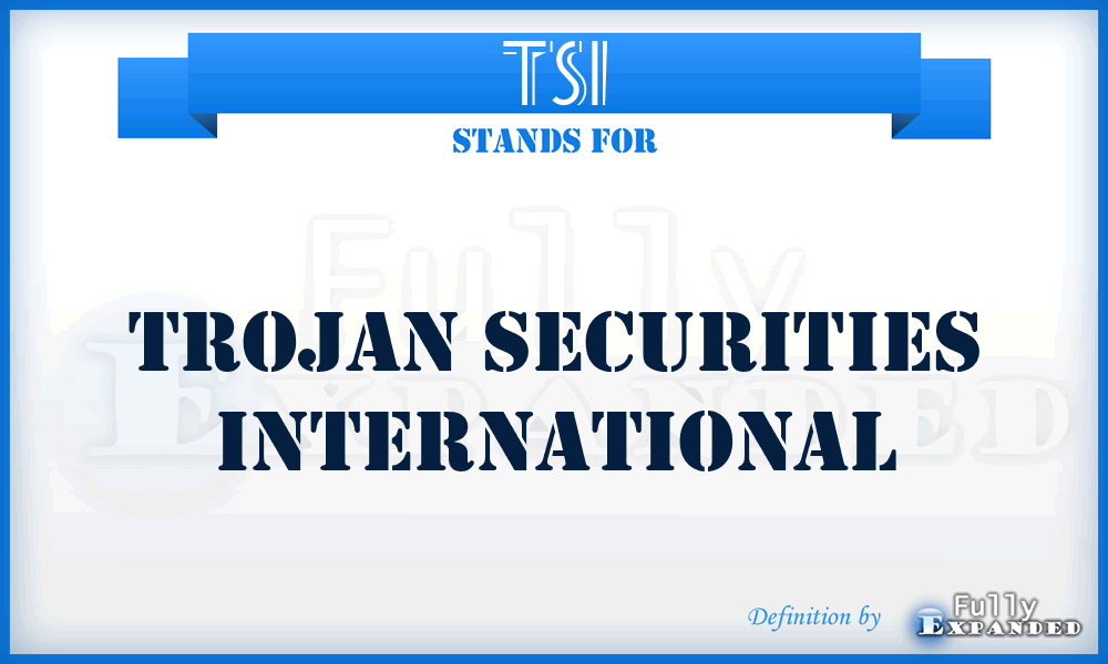 TSI - Trojan Securities International