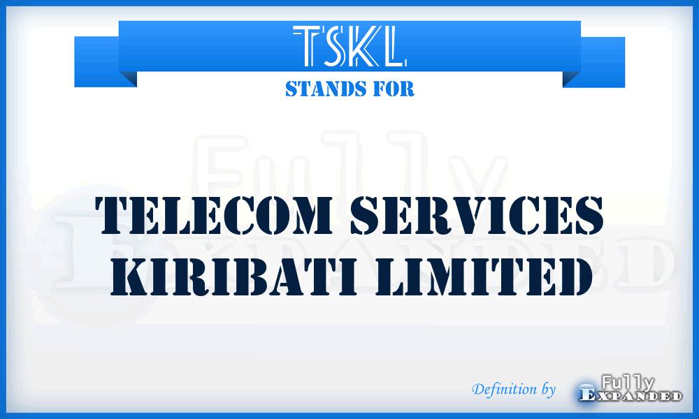 TSKL - Telecom Services Kiribati Limited