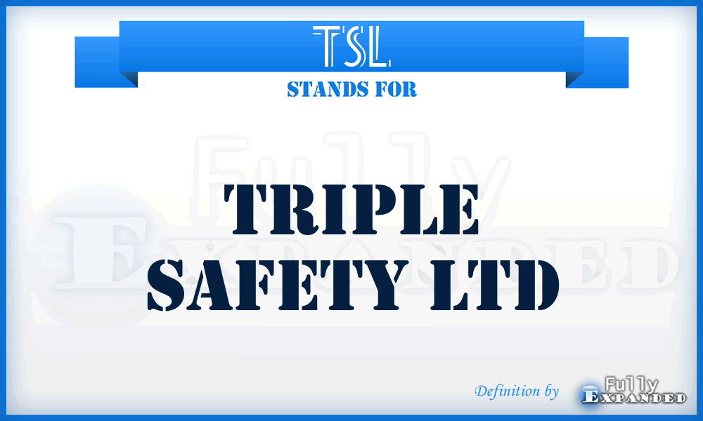 TSL - Triple Safety Ltd