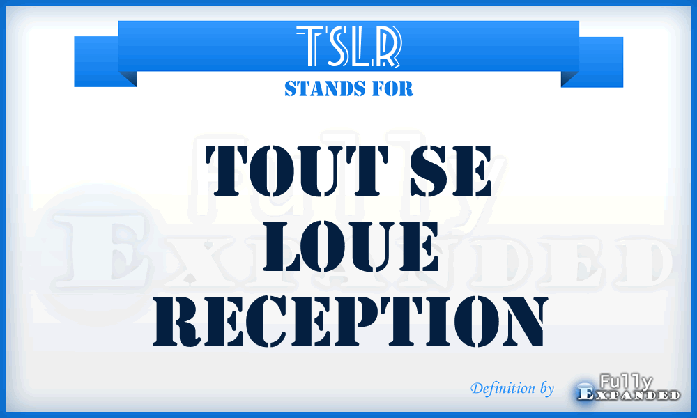 TSLR - Tout Se Loue Reception