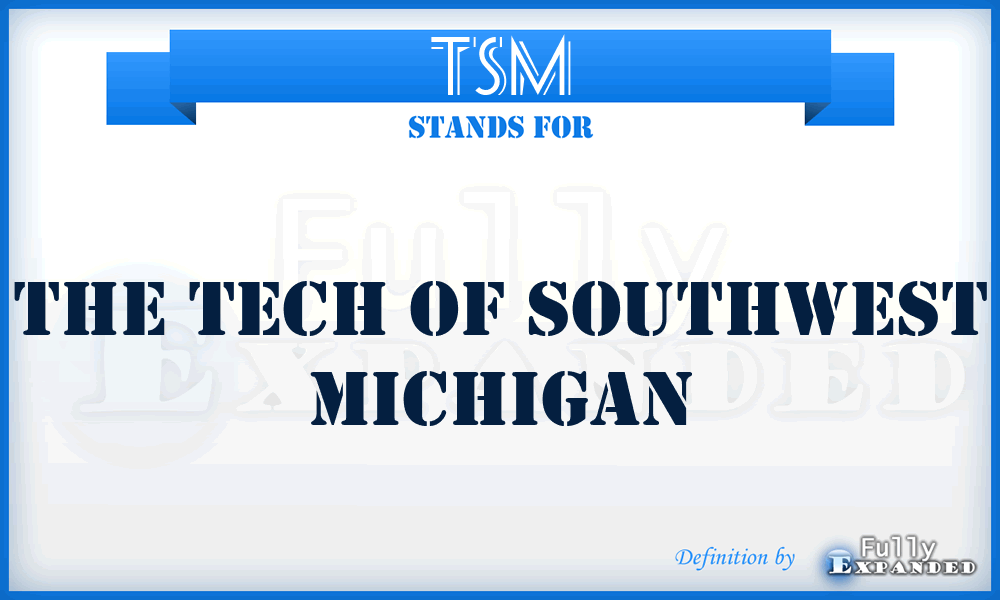 TSM - The Tech of Southwest Michigan