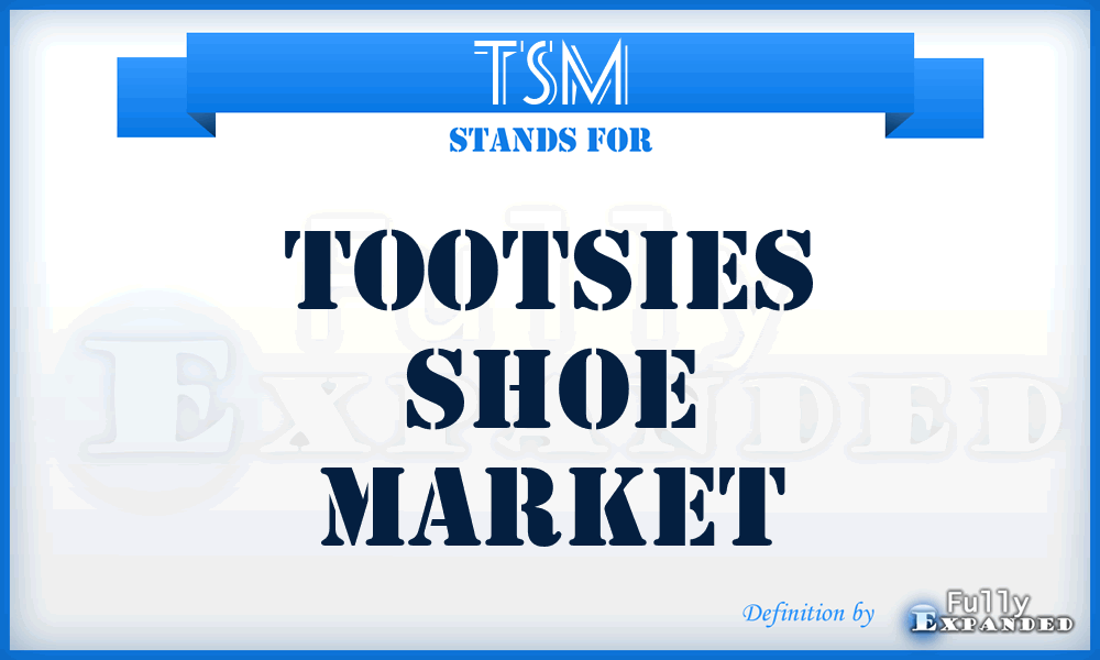 TSM - Tootsies Shoe Market