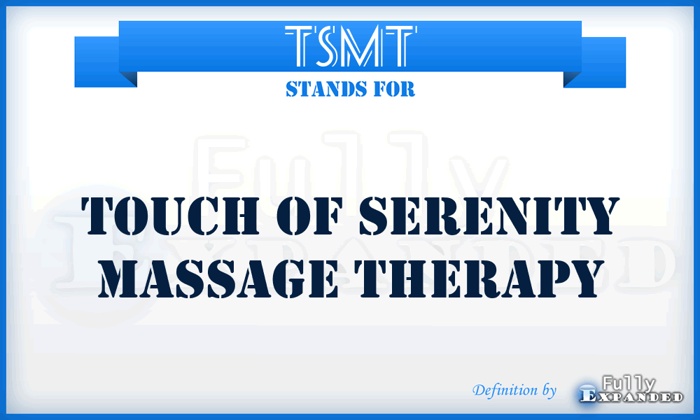TSMT - Touch of Serenity Massage Therapy