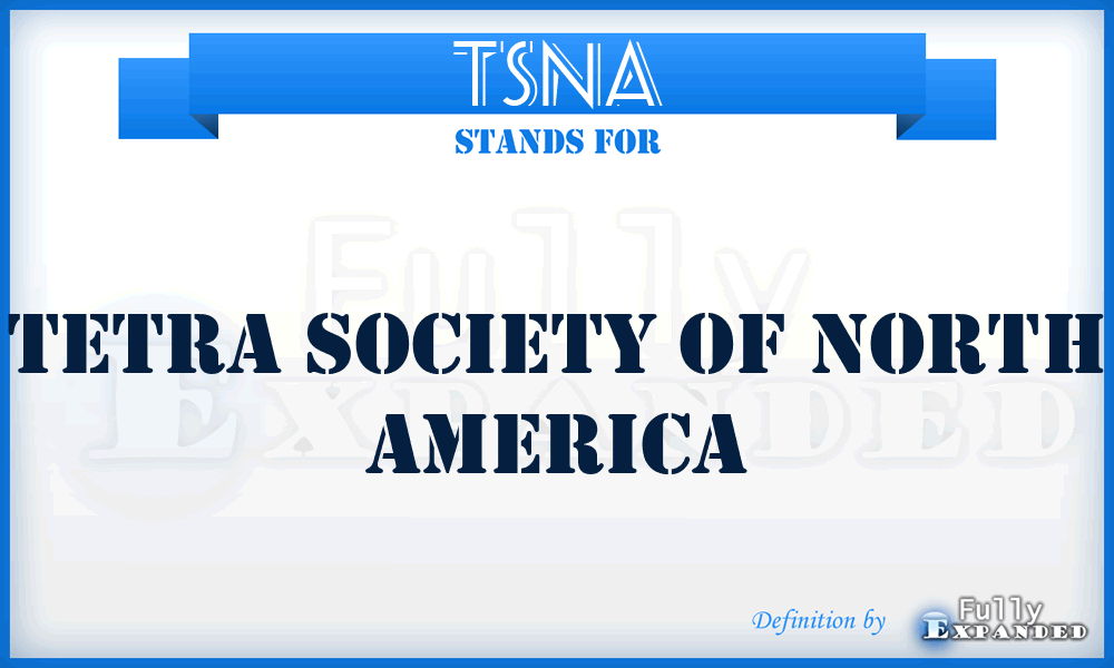 TSNA - Tetra Society of North America