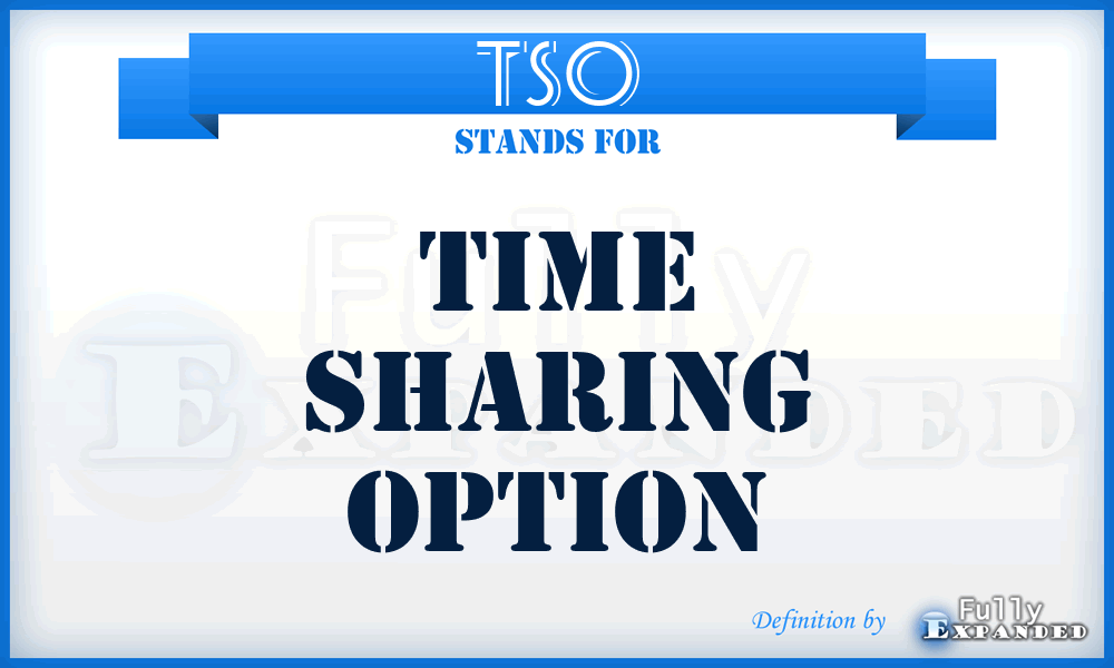 TSO - time sharing option