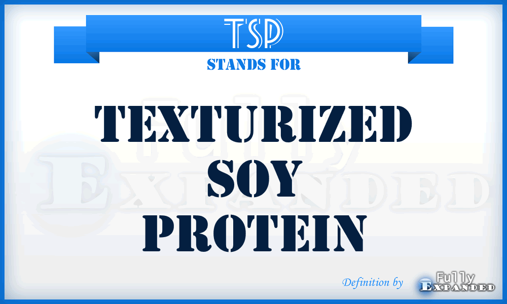 TSP - Texturized Soy Protein