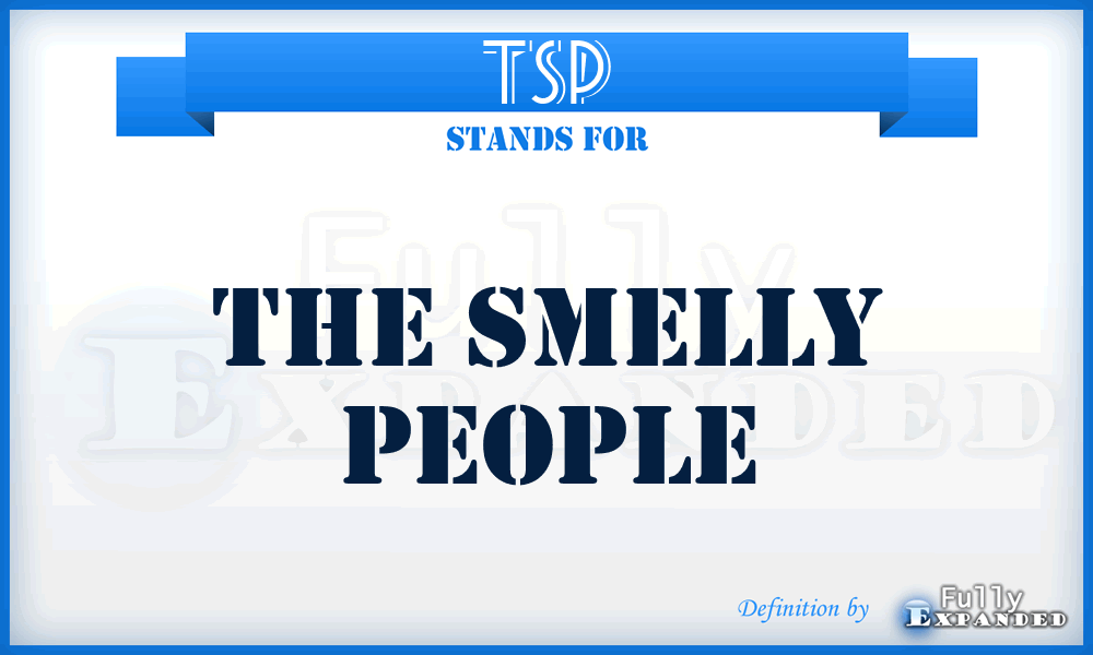 TSP - The Smelly People