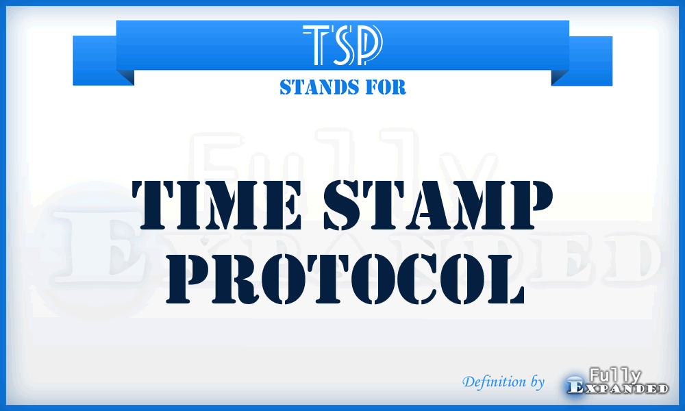 TSP - Time Stamp Protocol