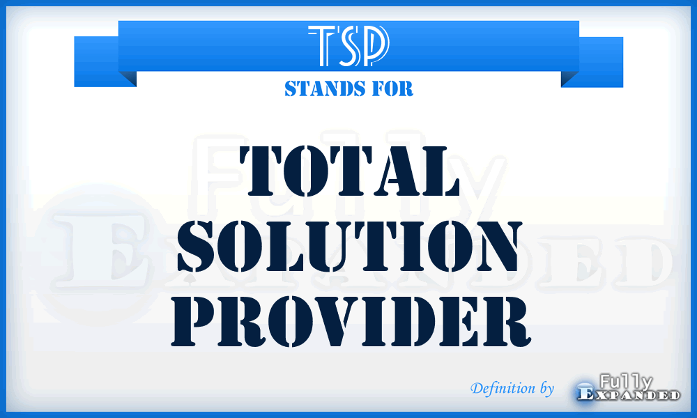 TSP - Total Solution Provider